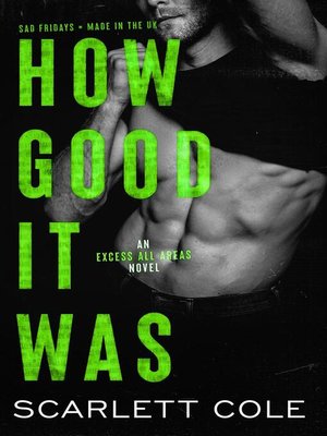 How Good It Was: Excess All Areas, #3 - ebook